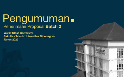 Pengumuman Hasil Tinjauan Pendanaan Batch 2 Program World Class University Fakultas Teknik Universitas Diponegoro Tahun 2025