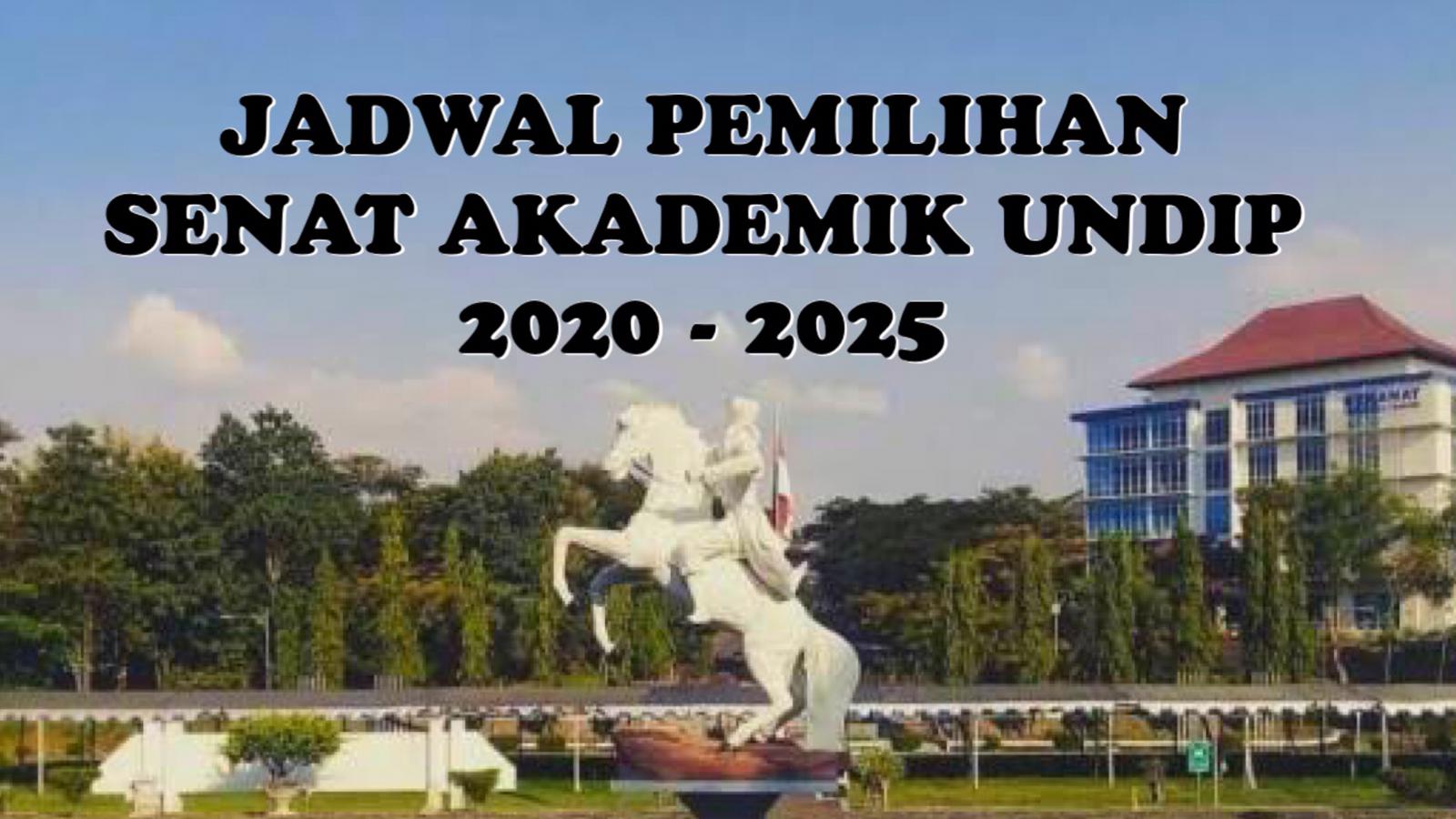 JADWAL PEMILIHAN ANGGOTA SENAT AKADEMIK UNDIP WAKIL DOSEN FAKULTAS TEKNIK 2020-2025