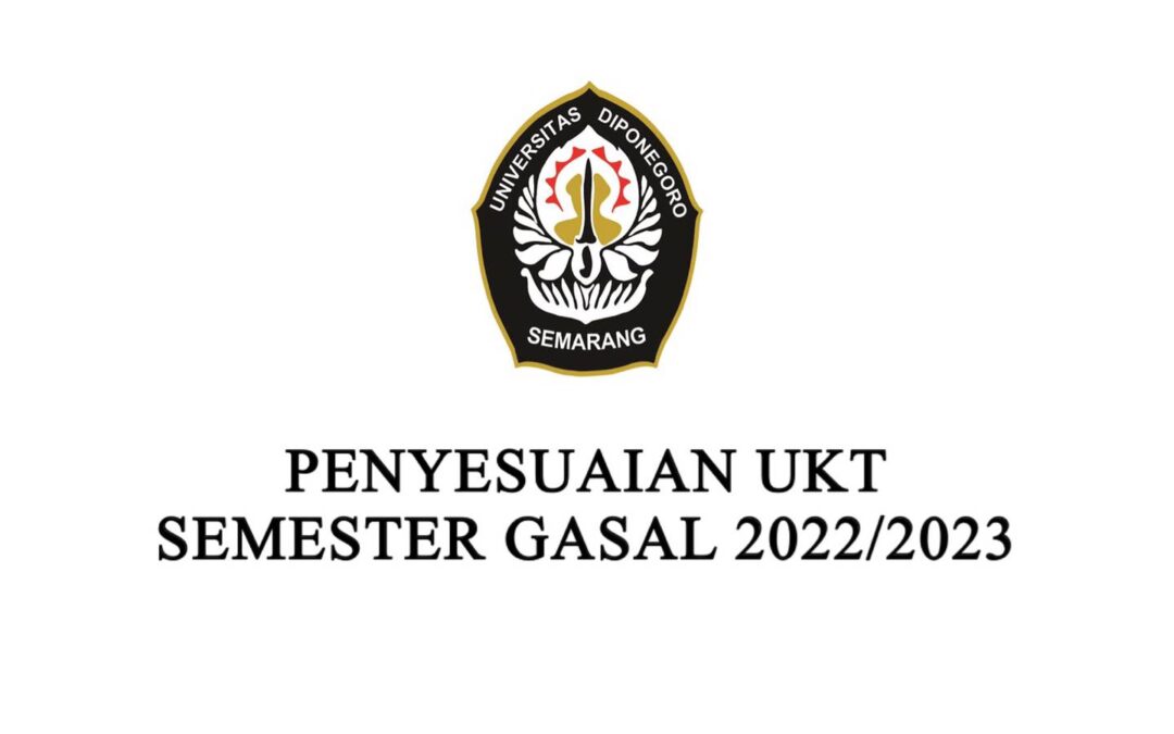 PENYESUAIAN UKT SEMESTER GASAL 2022/2023